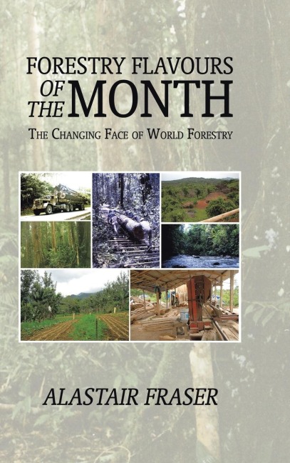 Forestry Flavours of the Month: The Changing Face of World Forestry