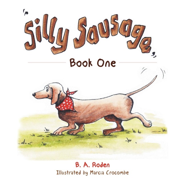 Silly Sausage: Book One