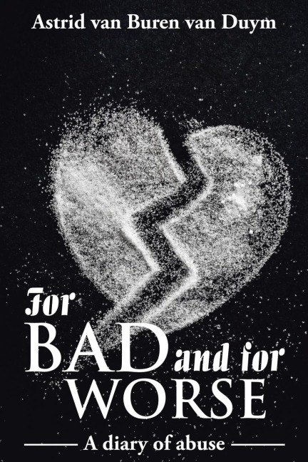 For bad and for worse: A diary of abuse