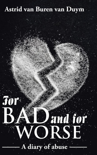 For bad and for worse: A diary of abuse