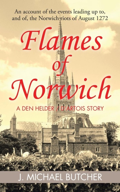 Flames of Norwich: A Den Helder / DArtois Story