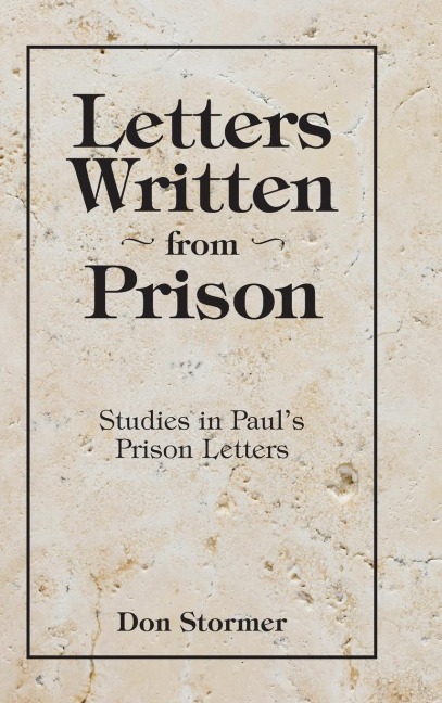 Letters written from Prison: Studies in Pauls Prison Letters
