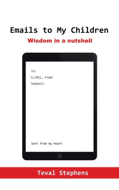 Emails to My Children: Wisdom in a nutshell
