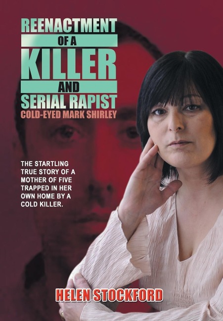 Reenactment of a Killer and Serial Rapist: Cold-Eyed Mark Shirley
