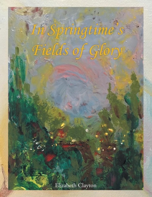 In Springtimes Fields of Glory