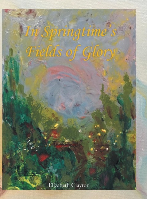 In Springtimes Fields of Glory