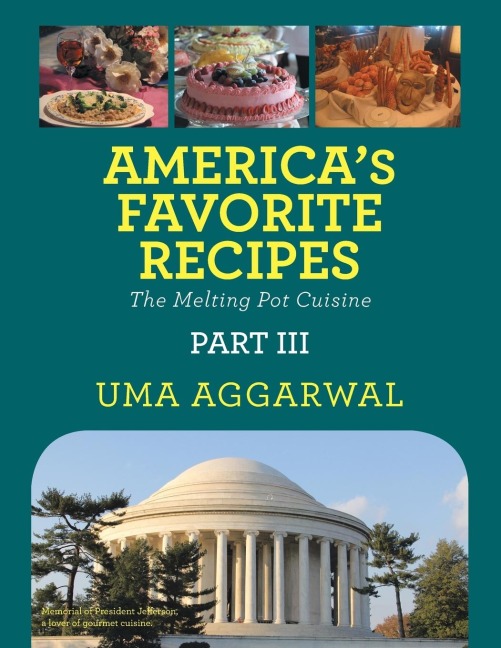 Americas Favorite Recipes the Melting Pot Cuisine: Part III