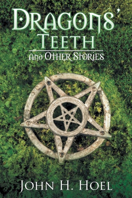 Dragons Teeth: And Other Stories