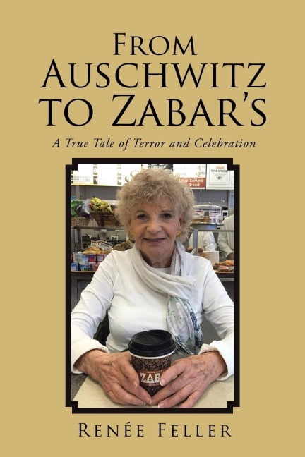 From Auschwitz to Zabar's: A True Tale of Terror and Celebration