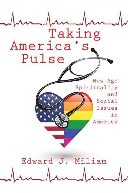 Taking Americas Pulse: New Age Spiritualty and Social Issues in America