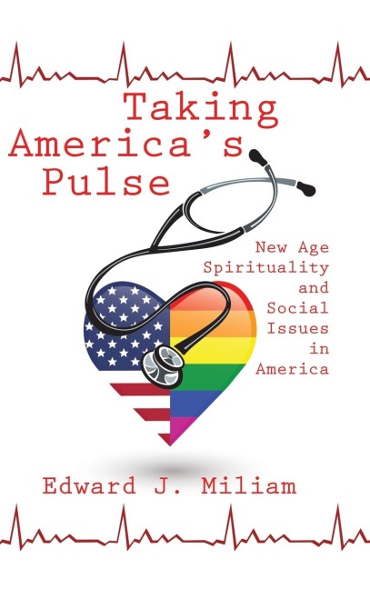 Taking Americas Pulse: New Age Spiritualty and Social Issues in America