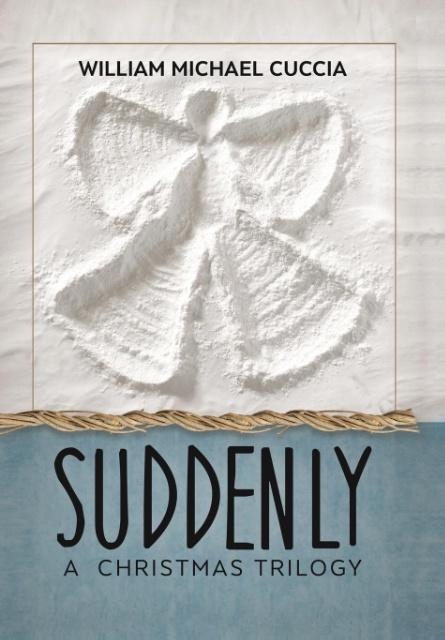 Suddenly: A Christmas Trilogy