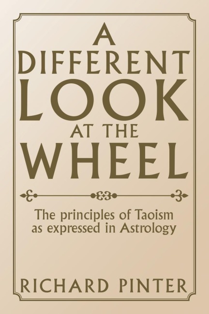 A Different Look at the Wheel: The Principles of Taoism as Expressed in Astrology