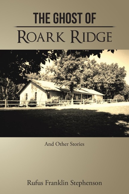 The Ghost of Roark Ridge: And Other Stories