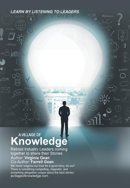 A Village of Knowledge: Retired Industry Leaders Coming Together to Share Their Stories