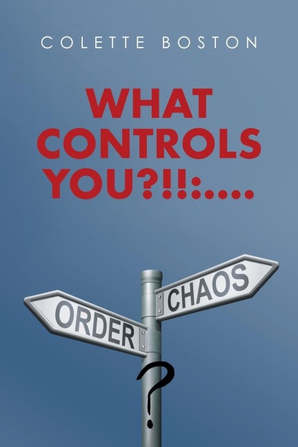 What Controls You?!!: ....: Order or Chaos!