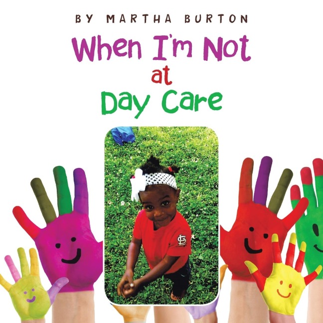When Im Not at Day Care