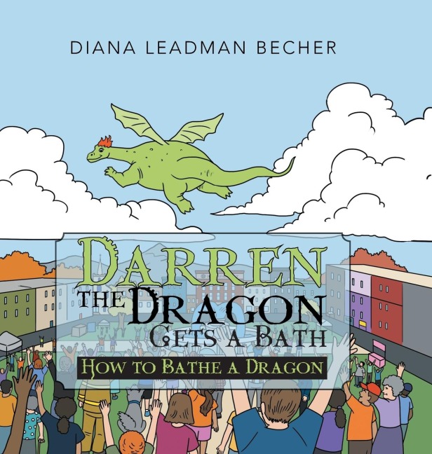 Darren the Dragon Gets a Bath: How to Bathe a Dragon