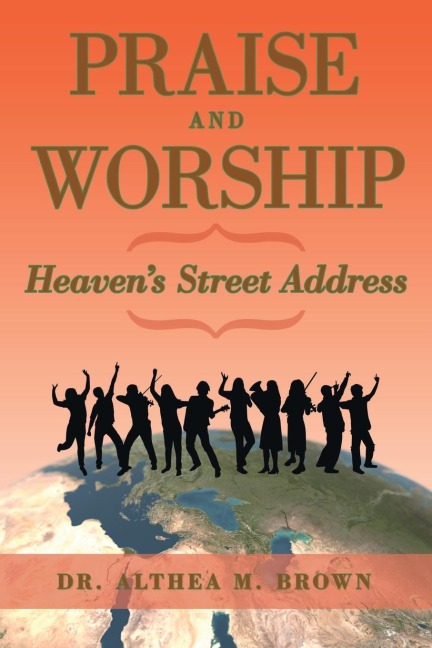 Praise and Worship: Heavens Street Address