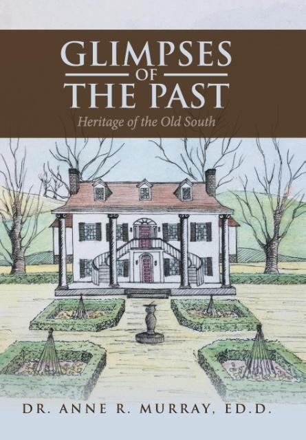 Glimpses of the Past: Heritage of the Old South