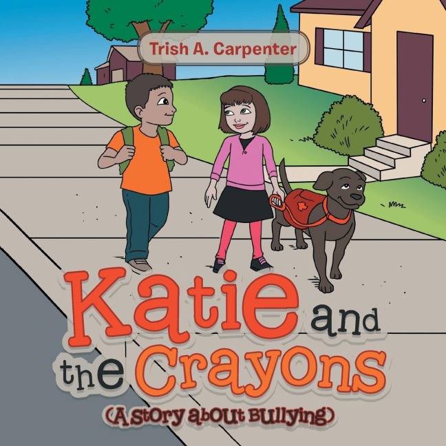 Katie and the Crayons: (A story about Bullying)