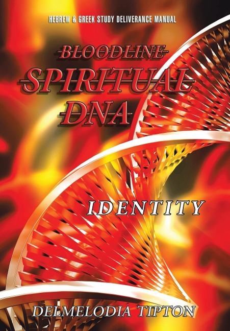 Bloodline Spiritual DNA: Identity