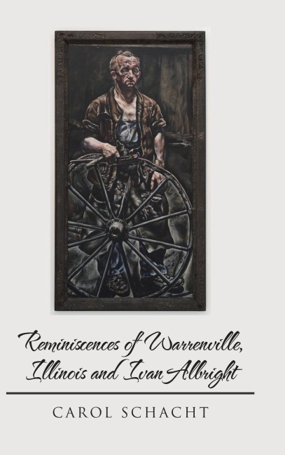 Reminiscences of Warrenville, Illinois and Ivan Albright