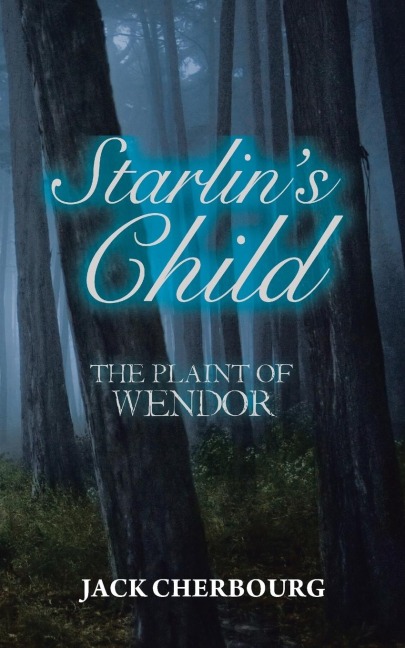Starlins Child: The Plaint of Wendor