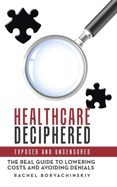 Healthcare Deciphered: Exposed and Uncensored