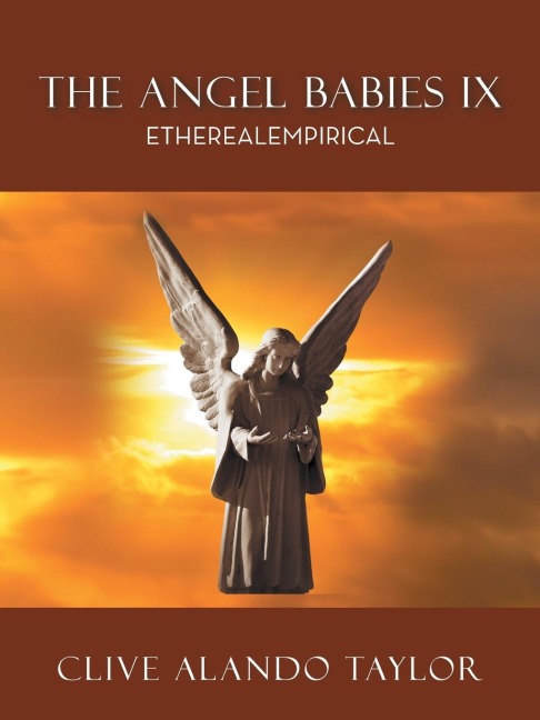 The Angel Babies IX: ETHEREALEMPIRICAL