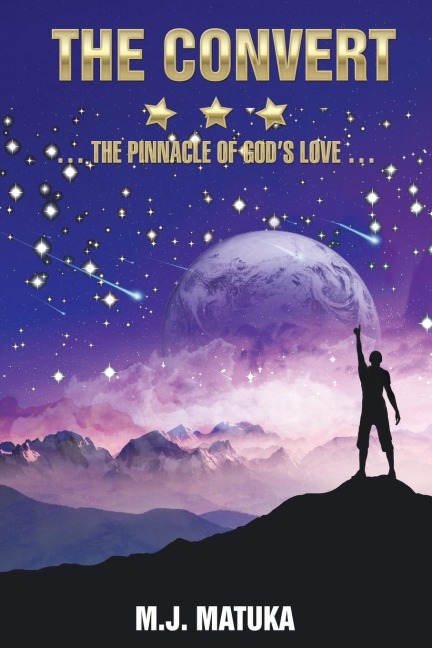 The Convert: The Pinnacle of Gods Love