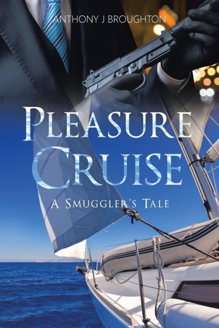 Pleasure Cruise: A Smugglers Tale