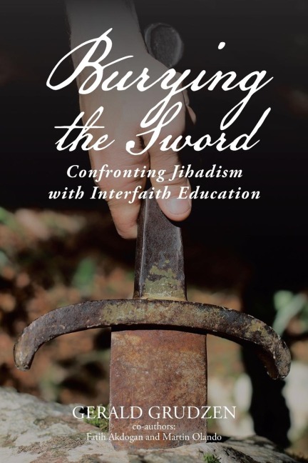 Burying the Sword: Confronting Jihadism with Interfaith Education