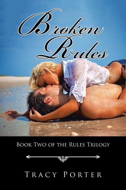 Broken Rules: Book Two of the Rules Trilogy