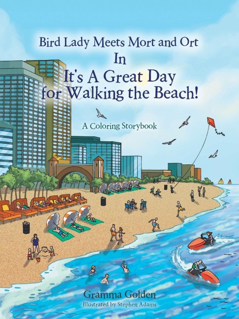 Bird Lady Meets Mort and Ort In Its a Great Day for Walking the Beach!: A Coloring Storybook