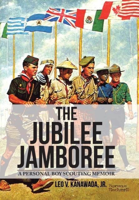 The Jubilee Jamboree: A Personal Boy Scouting Memoir
