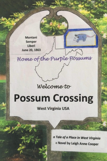 Possum Crossing: A Tale of a Place in West Virginia