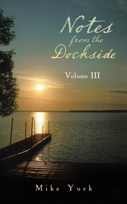 Notes from the Dockside: Volume III