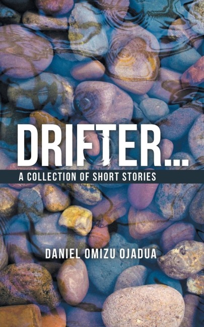 Drifter . . .: A Collection of Short Stories