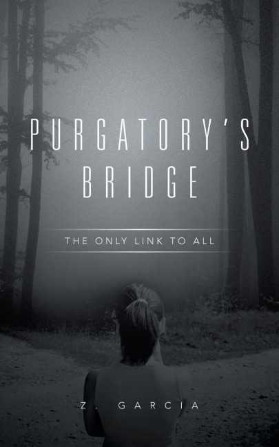 Purgatorys Bridge: The Only Link to All