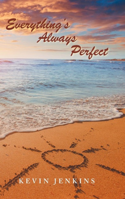 Everythings Always Perfect