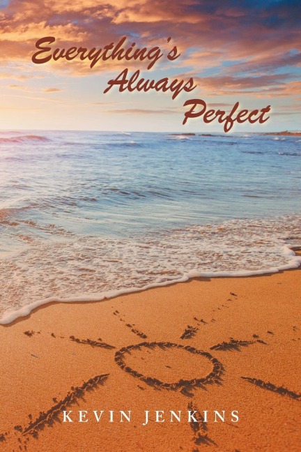 Everythings Always Perfect