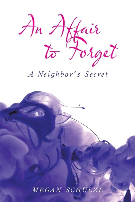 An Affair to Forget A Neighbor's Secret