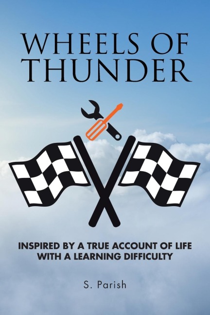 Wheels of Thunder: Inspired by a True Account of Life with a Learning Difficulty