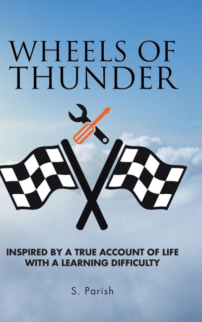 Wheels of Thunder: Inspired by a True Account of Life with a Learning Difficulty