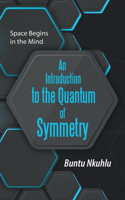 An Introduction to the Quantum of Symmetry: Space Begins in the Mind