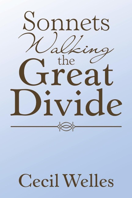 Sonnets Walking the Great Divide: Walking the Great Divide