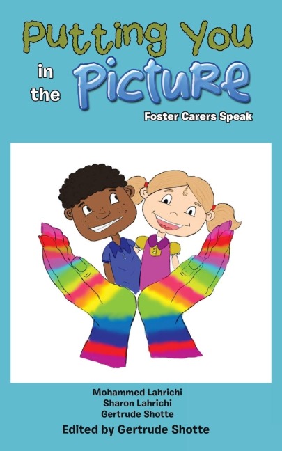 Putting You in the Picture: Foster Carers Speak