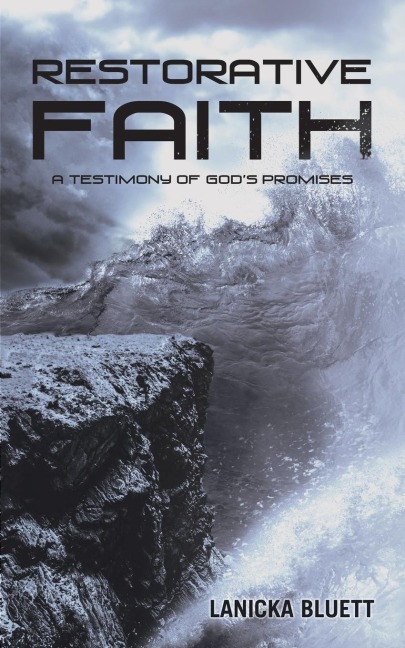 Restorative Faith: A Testimony of Gods Promises