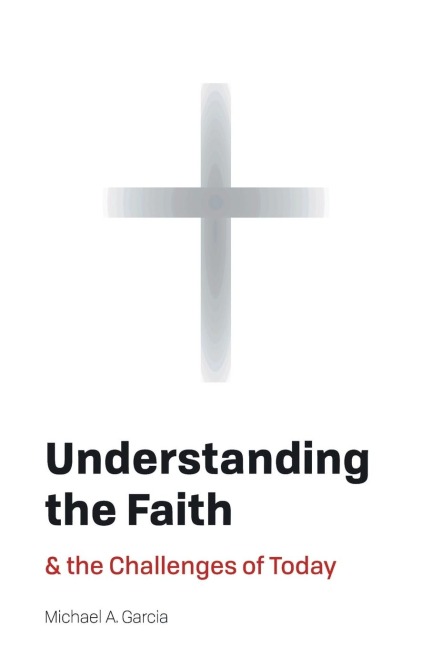 Understanding the Faith: And the Challenges of Today